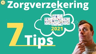 Zorgverzekering 2021 afsluiten  7 TIPS die JOU helpen KIEZEN [upl. by Nunnery]