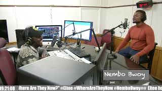 Nembo Bwoy on Where Are They Now hosted by Eltee [upl. by Lund29]