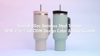 Everich ODM 40oz Tumbler with 2in1 Lid for Wholesale [upl. by Danforth]