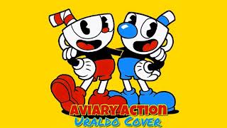 Cuphead  Aviary Action Uraldo Cover  Remix Customized [upl. by Krawczyk]