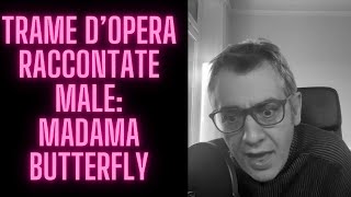 Trame dopera raccontate male Madama Butterfly [upl. by Zubkoff]