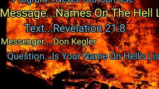 quot Names On The Hell List quot Revelation 218 Don Kegler [upl. by Harrus]