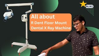 R Dent Floor Mount Dental X Ray Machine AERB APPROVED  STAR NUKE [upl. by Laeira]