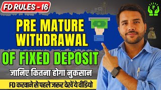 Fixed Deposit Premature Closure Rules  Bank FD पर Penalty कैसे Calculate करता है FD Rules 16 [upl. by Radburn]