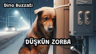 DÜŞKÜN ZORBA ● DİNO BUZZATİ  SESLİ ÖYKÜ  DİNLE [upl. by Secnarfyram]