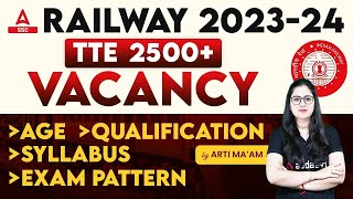 Railway TTE Vacancy 2023  2500 Posts  Railway TTE Syllabus Exam Pattern Age  Full Details [upl. by Ecneps]