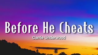 Carrie Underwood  Before He Cheats Lyrics [upl. by Hasen]