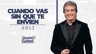 Dante Gebel 853  Cuando vas sin que te envíen [upl. by Nilrev114]