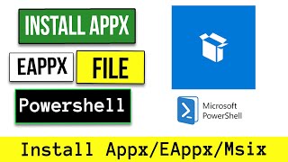 How to install Appx EAppx or AppxBundle Using Powershell in Windows 10 amp Windows 11 [upl. by Monteria]