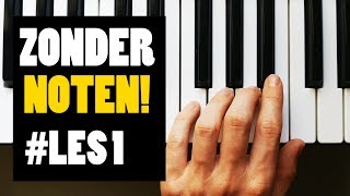 LES 1  Piano leren spelen zonder het lezen van noten in 10 minuten [upl. by Sammie]