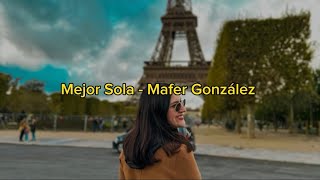 Mejor Sola  Mafer González lyric video [upl. by Sprague]