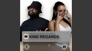 Kind Regards feat Laila [upl. by Otrebmuh]