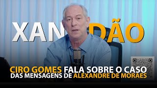 CIRO GOMES FALA SOBRE O CASO VAZAXANDÃO E SE STF É DITADOR [upl. by Adirf]