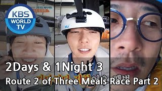 2Days amp 1Night Season3  Route 2 of Three Meals Race Part 2ENGTHA20180325 [upl. by Tacye]