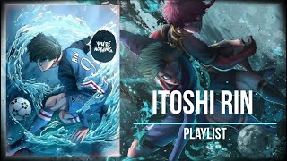 Blue lock Playlist ⚽ Rin Itoshi No1 Egoist [upl. by Shafer]