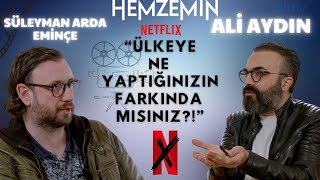 Hemzemin 1Bölüm Ali Aydın ve Türkiye’nin Netflix Sorunsalı [upl. by Dinerman642]