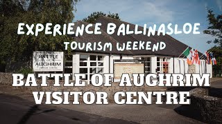 Battle of Aughrim Visitor Centre  Experience Ballinasloe Tourism Weekend [upl. by Oicnerual]