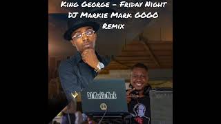 King George Friday Night GOGO remix DJ Markie Mark [upl. by Bagley]