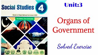 Organs of Government  Unit 3  Social Studies class 4  Solved Exercise [upl. by Clara648]