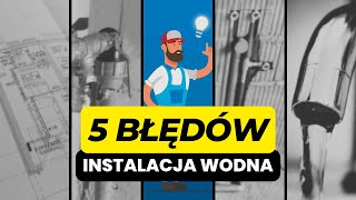 5 Błędów Które Zrujnują Instalację Wodną w Twoim Domu [upl. by Marino862]