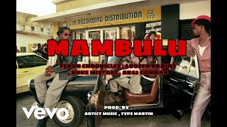 MAMBULU  SOUTH KAMATI FERON CHRONICLES X LOOSEN BRAINS X VOKE MISTARI X AK45 GUNMAN [upl. by Vaenfila181]