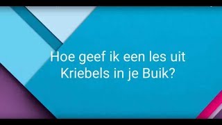 Hoe kan ik een les geven uit Kriebels in je Buik [upl. by Eleahcim355]