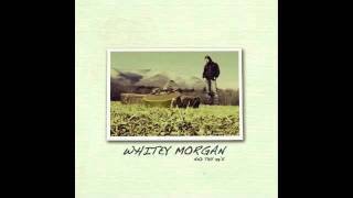 Whitey Morgan  Where Do Ya Want It [upl. by Pierson]