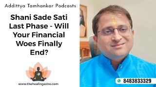 Shani Sade Sati Last Phase  Will Your Financial Woes Finally End [upl. by Nnaeerb984]