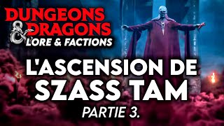 DampD Lore ► LAscension de Szass Tam partie 3 [upl. by Nifled177]