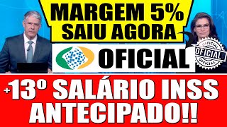 DATA SAIU Margem 5  13 SALÁRIO ANTECIPADO para APOSENTADOS  Aumento de MARGEM Consignado INSS [upl. by Rednael]