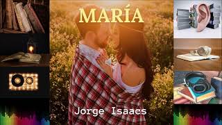 María 1867  Jorge Isaacs  AudioLibro Completo  Voz Humana  Español Latino [upl. by Barrett]