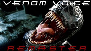 Venom Voice Remaster REUPLOAD [upl. by Bazluke564]