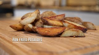 Pan Fried Potatoes [upl. by Akimot88]