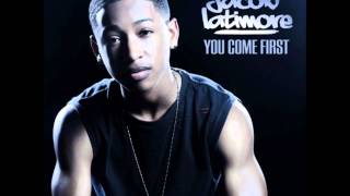 Jacob Latimore  You Come First  Lyrics [upl. by Thin]