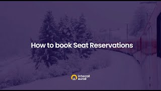 Interrail  Seat Reservations  How to book 23 [upl. by Anavrin]