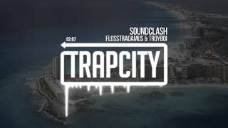 Flosstradamus amp TroyBoi  Soundclash [upl. by Akinad449]