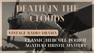 Death In The Clouds  AGATHA CHRISTIE  RADIO DRAMA  Hercule Poirot  CRIME MYSTERY DETECTIVE [upl. by Derward]