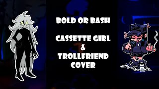 FNF Bold or Bash  Trollfriend and Cassette Girl cover  FNF Hit Single OST [upl. by Kristof]