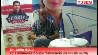 EYLÜL 2012 TUS İKİNCİSİ DR ATİLLA USLU İLE SÖYLEŞİ [upl. by Illak]