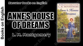 Annes House of Dreams by L M Montgomery  Practice English [upl. by Pelagi]