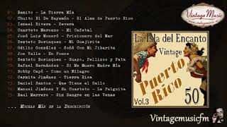 50 Canciones Vintage de Puerto Rico  Volumen 3 Full AlbumÁlbum Completo Radio Musica [upl. by Nnaecarg]