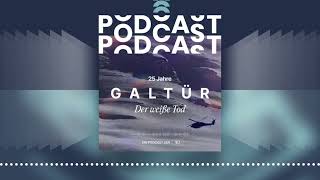 Galtür Der weiße Tod  Der PodcastPodcast [upl. by Croix856]