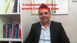 Il Tradimento del Marito o della Moglie Quando il Dolore non Passa [upl. by Ordnazil]