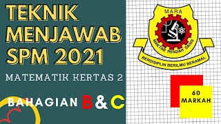 Cara Jawab Matematik SPM 2021 MRSM Bahagian BampC [upl. by Ellecram]