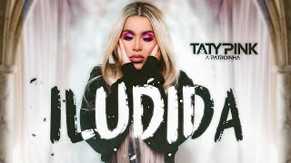 Taty Pink  Álbum Iludida 2024 [upl. by Akehsay]