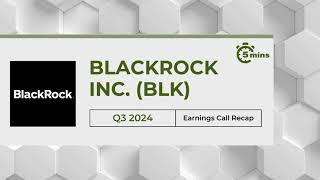 BlackRock Inc BLK Earnings Call Recap for Q3 2024 [upl. by Eirrej]