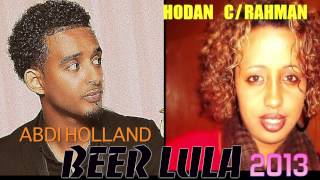 Abdi Holland iyo Hodan Abdirahman BEER LULA 2013 [upl. by Esenwahs]