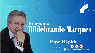 Hildebrando Marques  Papo Rápido com o Jornalista Ramos Silva [upl. by Nathanil]