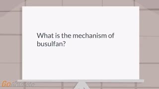 What is the mechanism of busulfan [upl. by Eicirtap]