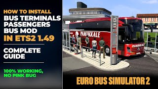 How to Install Bus Passengers Bus Terminals and Coaches in ETS2 149  Full Guide 100 working [upl. by Sonitnatsnoc]